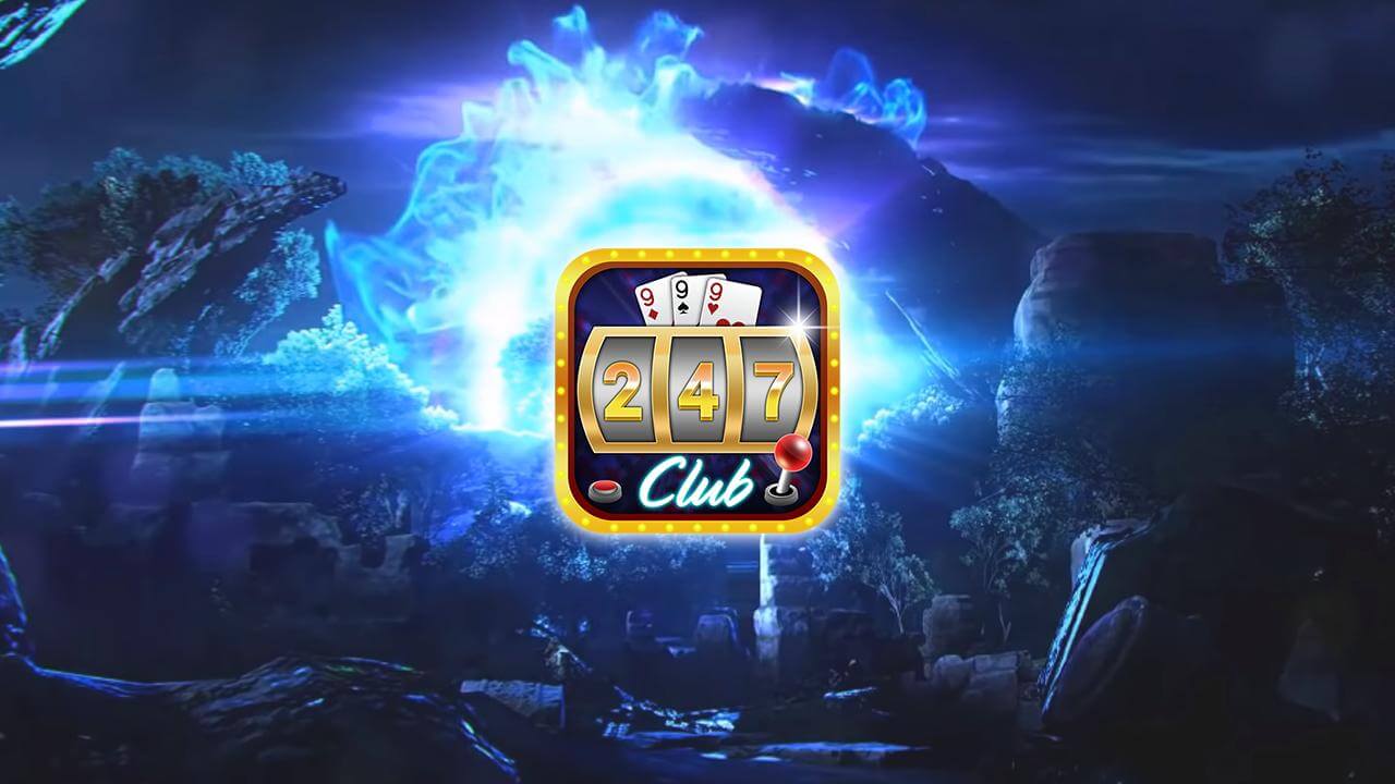247 CLUB - Thiên đường đổi thưởng online 1 Cái nhìn tổng quan về 247 CLUB