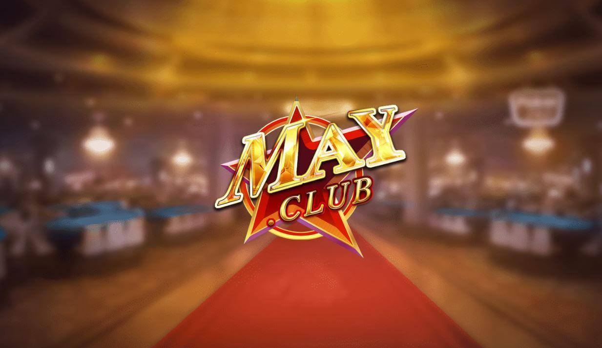 May Club - Cổng game bài đổi thưởng An toàn - Uy tín - Chất lượng Update 07/2023 1 Giới thiệu khái quát về nhà cái May Club